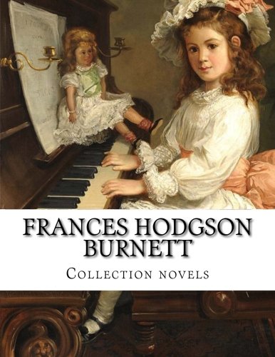 Frances Hodgson Burnett, Collection novels