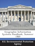 Geographic Information Systems Handbook, Summer 1989