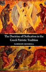 The Doctrine of Deification in the Greek Patristic Tradition (Oxford Early Christian Studies)
