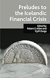 Preludes to the Icelandic financial crisis