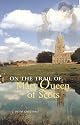 On the Trail of Mary Queen of Scots