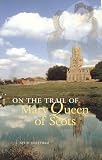 Review Luath Press Ltd  / On the Trail of Mary Queen of Scots
