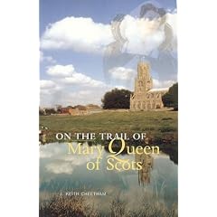 On the Trail of Mary Queen of Scots