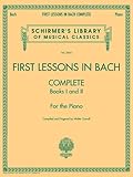 First Lessons in Bach, Complete: For the Piano (Schirmer's Library of Musical Classics)