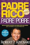 Padre Rico, Padre Pobre (Bolsillo): Lo que los ricos ense�an a sus hijos acerca del dinero ���y la clase media no!!! (Actualidad)