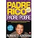 Padre Rico, Padre Pobre (Bolsillo): Lo que los ricos ense�an a sus hijos acerca del dinero ���y la clase media no!!! (Actualidad)
