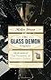 The Glass Demon