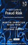A Short Guide to Fraud Risk (Short Guides to Business Risk)