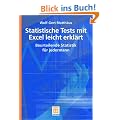 Statistische Tests mit Excel leicht erkl�rt: Beurteilende Statistik f�r jedermann