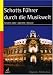 Schotts F�hrer durch die Musikwelt. CD-ROM f�r Windows ab 95 und MacOS ab 10.3. Konzert, Oper, Operette, Musical