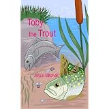 Toby the Trout ~ Joyce Mitchell