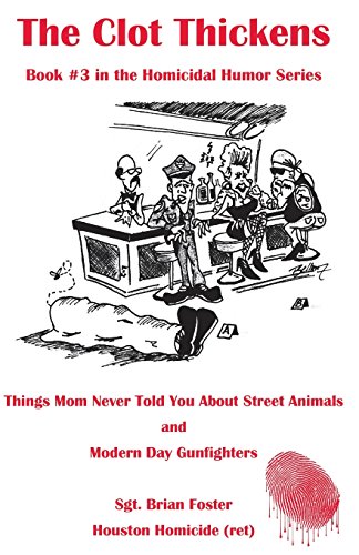 the clot thickens things mom never told you about street animals homicidal humor volume 3