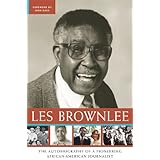 Les Brownlee: The Autobiography of a Pioneering African-American Journalist