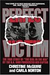 Perfect Victim: The True Story of "The Girl in the Box" by the D.A. That Prosecuted Her Captor