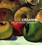 Cezanne and American Modernism (Baltimore Museum of Art)