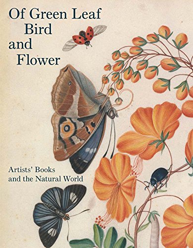Of Green Leaf, Bird, and Flower: Artists' Books and the Natural World (Yale Center for British Art)