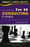 Vault Guide to the Top European Consulting Firms, 2008 Edition (Vault Career Library)