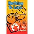Nothing to Lose ~ Carol A. Strickland