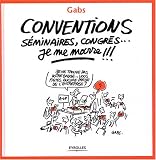 Revue Eyrolles  / Conventions, séminaires, congrès... je me marre !!!