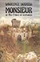 Monsieur. [First Edition]