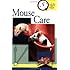 Mouse Care (Quick & Easy)