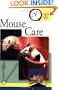 Mouse Care (Quick & Easy (TFH Publications))