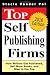 Top Self Publishing Firms: How Writers Get Published, Sell More Books, And Rise To The Top: And Make Money Working From Home With The Best Print On Demand Self-Publishing Companies