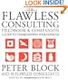 The Flawless Consulting Fieldbook and Companion : A Guide Understanding Your Expertise