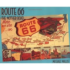 Route 66: The Mother Road: The Mother Road: 66th Anniversary Ed
