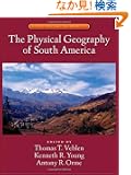 The Physical Geography of South America (Oxford Regional Environments)