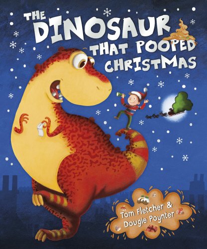 The Dinosaur That Pooped Christmas