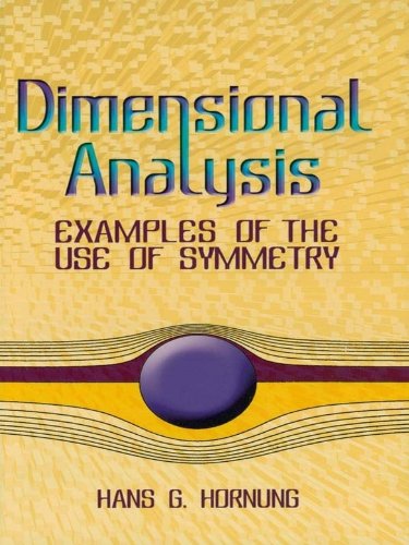 Dimensional Analysis: Examples of the Use of Symmetry (Dover Books on Physics)