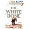 The White Bone: A Novel