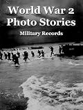 World War 2 Photo Histories (202 Illustrations)