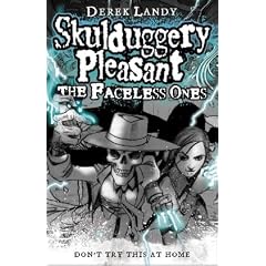 Skulduggery Pleasant: The Faceless Ones
