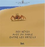 Des bêtes avec du sable dans les orteils