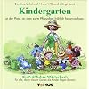 Kindergarten. Ein fr�hliches W�rterbuch: F�r Erzieher und Erzieherinnen, Eltern und Gro�eltern, Kinderpfleger(innen) und Praktikant(inn)en