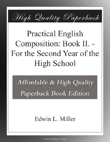 Textbook - Practical English Composition: Book II. - For the Second Year of the High School