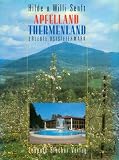 Hilde Senft - Apfelland Thermenland (Erlebte Oststeiermark) [Gebundene Ausgabe]