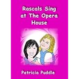 Rascals Sing at The Opera House. (Adventures of Rascals, Polly and Gertie)