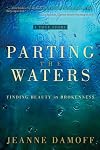 Parting the Waters: Finding Beauty in Brokenness