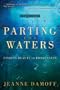 Parting the Waters: A True Story: Finding Beauty in Brokenness