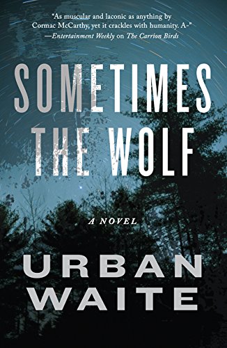 Sometimes the Wolf: A Novel