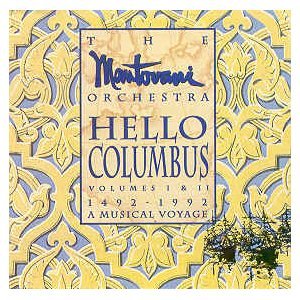 The Mantovani Orchestra - Hello Columbus (1492-1991) Disc 1 - Zortam Music