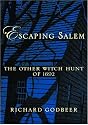 Escaping Salem: The Other Witch Hunt of 1692 (New Narratives in American History)