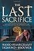 The Last Sacrifice (The Last Disciple)
