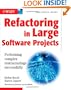 Refactoring in Large Software Projects: Performing Complex Restructurings Successfully
