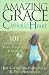 Amazing Grace for the Catholic Heart: 101 Stories of Faith, Hope, Inspiration & Humor [AMAZING GRACE FOR THE CATH -OS]