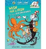 Wish for a Fish: All about Sea Creatures (Cat in the Hat's Learning Library (Hardcover)) (Hardback) - Common