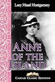 Anne of the Island  (Annotated): The third book from the Anne of Green Gables series
